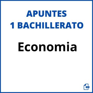 Apuntes De Economia 1 Bachillerato