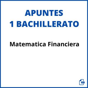 Apuntes Matematica Financiera 1 Bachillerato