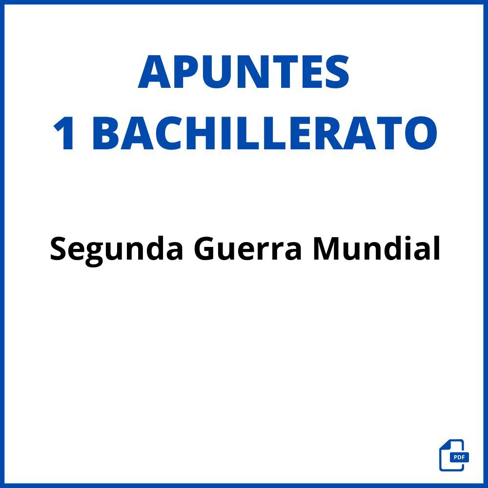 Apuntes Segunda Guerra Mundial 1 Bachillerato