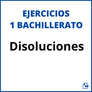 Disoluciones 1 Bachillerato Ejercicios Pdf
