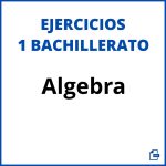 Ejercicios Algebra 1 Bachillerato