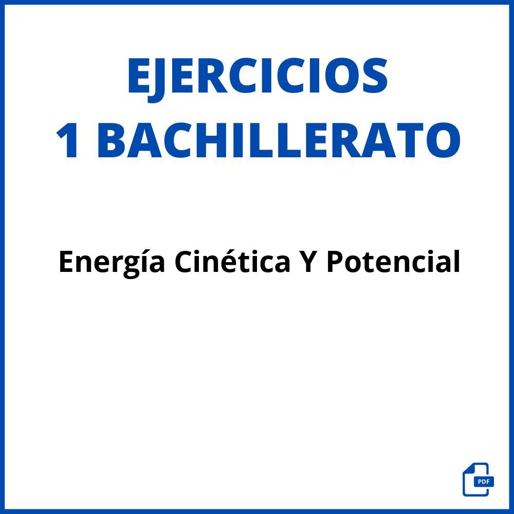 Ejercicios De Energía Cinética Y Potencial 1 Bachillerato