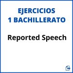 Ejercicios De Reported Speech 1 Bachillerato Con Soluciones