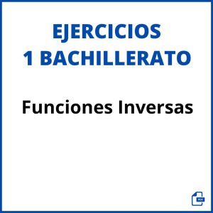 Ejercicios Funciones Inversas 1 Bachillerato Pdf
