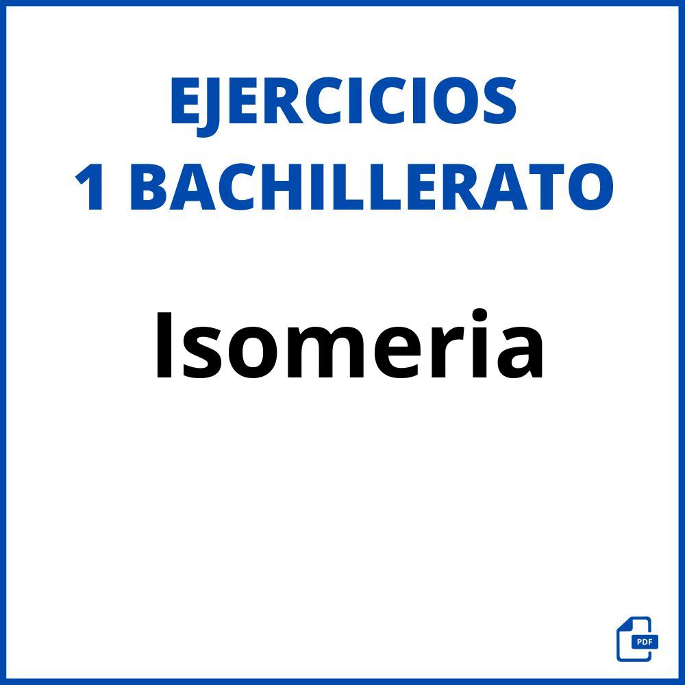 Ejercicios Isomeria 1 Bachillerato