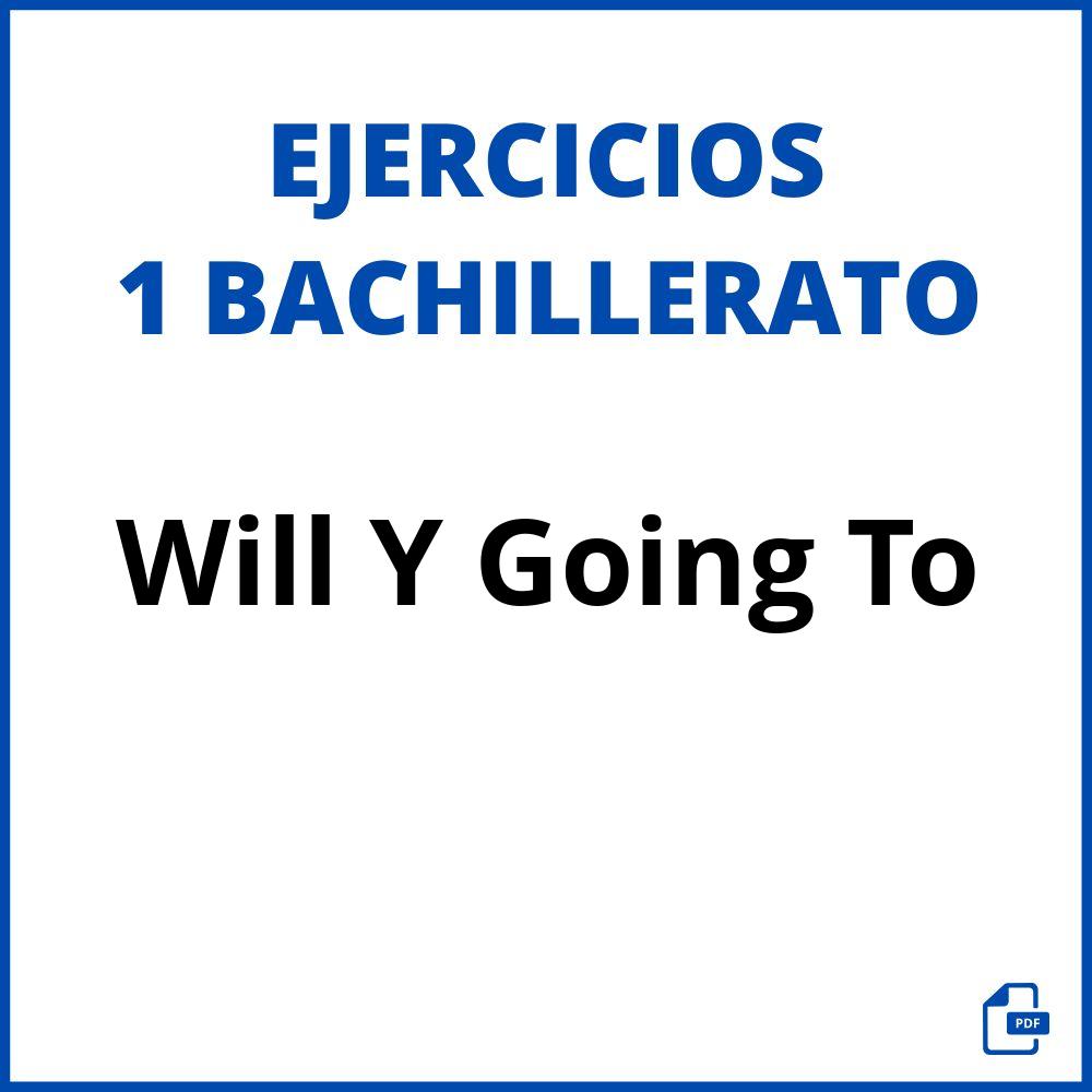 Ejercicios Will Y Going To 1 Bachillerato