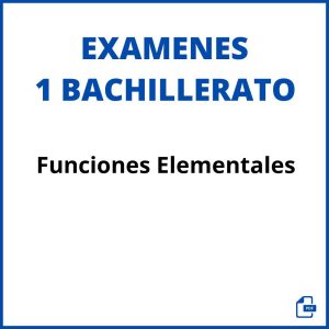 Examen Funciones Elementales 1 Bachillerato Pdf