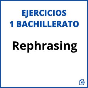 Rephrasing 1 Bachillerato Pdf Con Soluciones