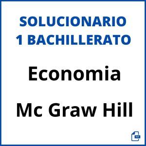 Solucionario Economia 1 Bachillerato Mc Graw Hill