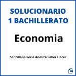 Solucionario Economia 1 Bachillerato Santillana Serie Analiza Saber Hacer