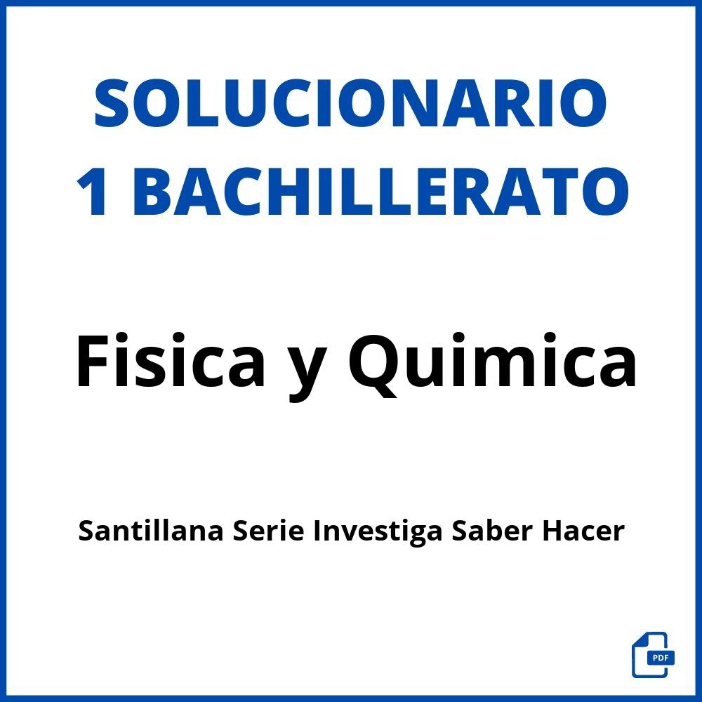 Solucionario Fisica y Quimica 1 Bachillerato Santillana Serie Investiga Saber Hacer