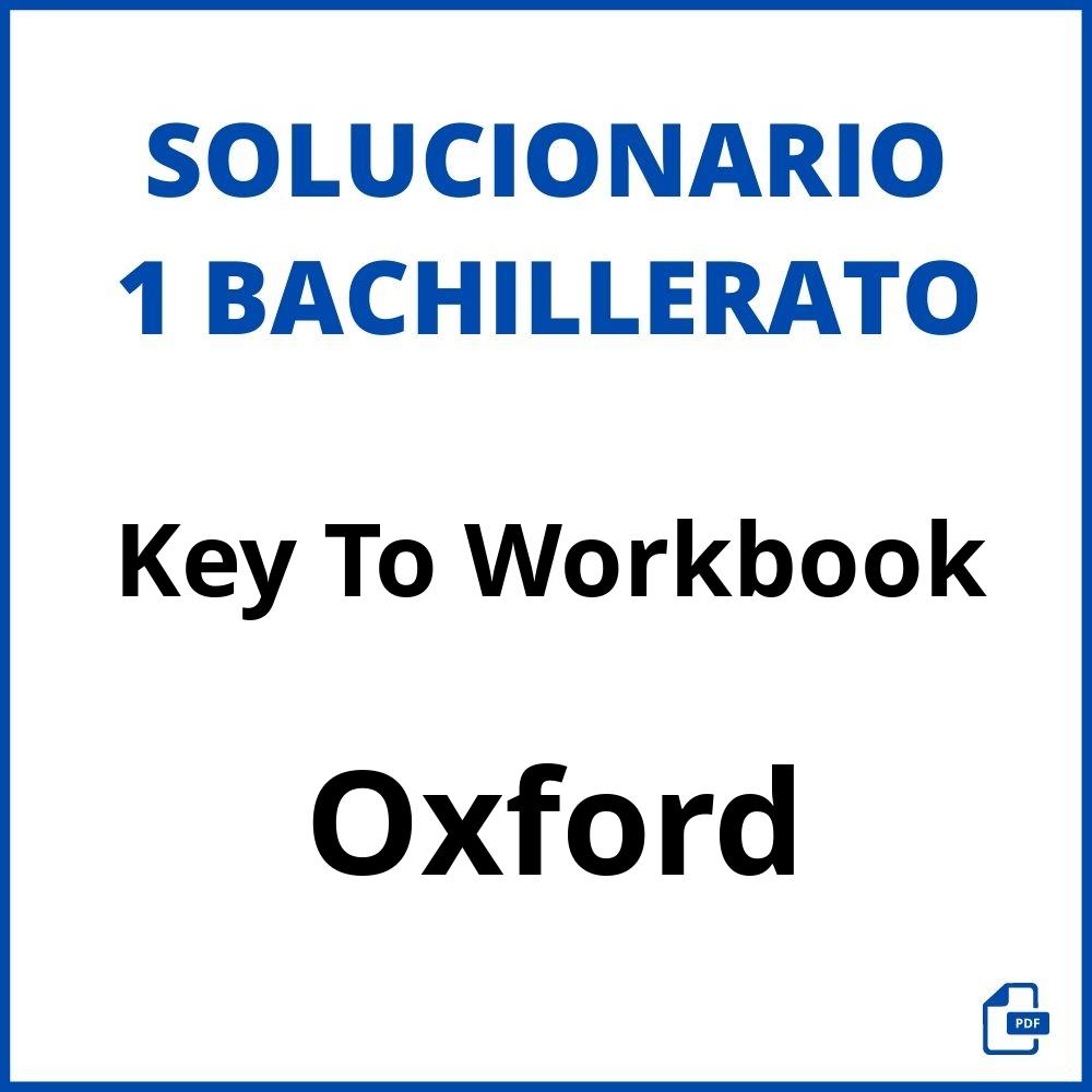 Solucionario Key To Workbook 1 Bachillerato Oxford