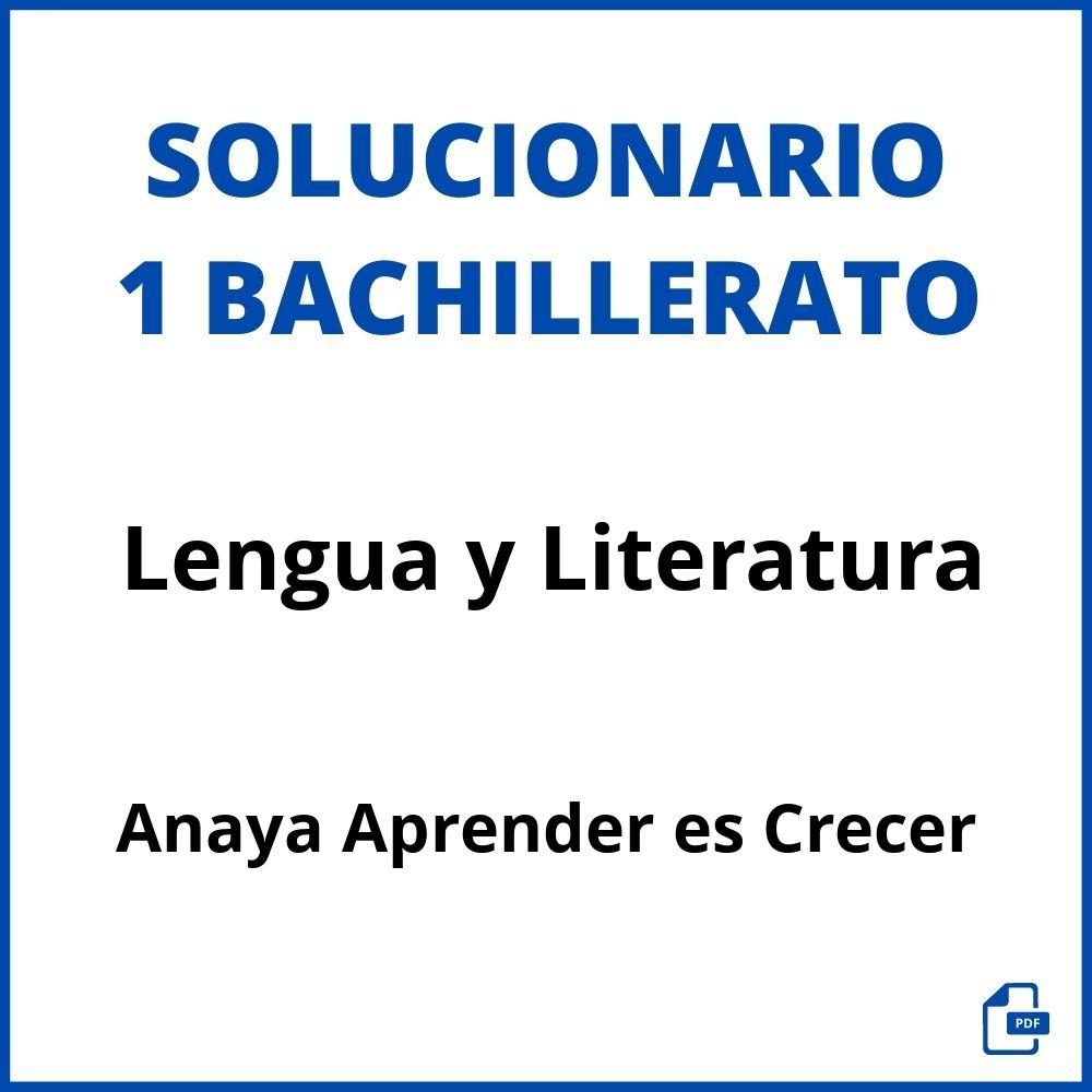 Solucionario Lengua y Literatura 1 Bachillerato Anaya Aprender es Crecer