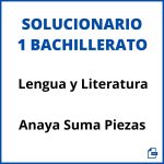 Solucionario Lengua y Literatura 1 Bachillerato Anaya Suma Piezas