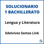 Solucionario Lengua y Literatura 1 Bachillerato Edelvives Somos Link