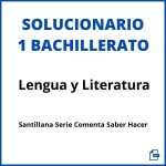 Solucionario Lengua y Literatura 1 Bachillerato Santillana Serie Comenta Saber Hacer
