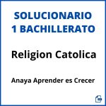 Solucionario Religion Catolica 1 Bachillerato Anaya Aprender es Crecer